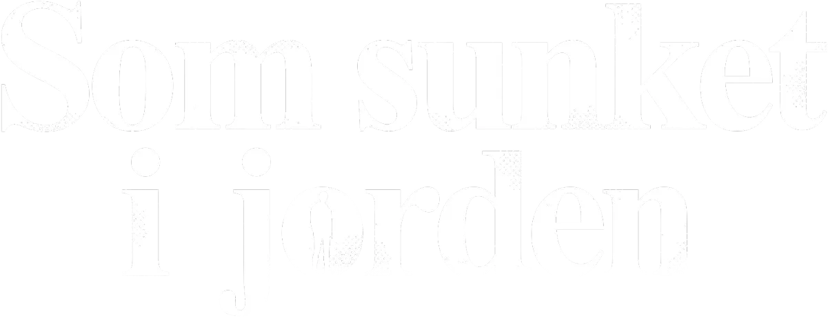 Som sunket i jorden